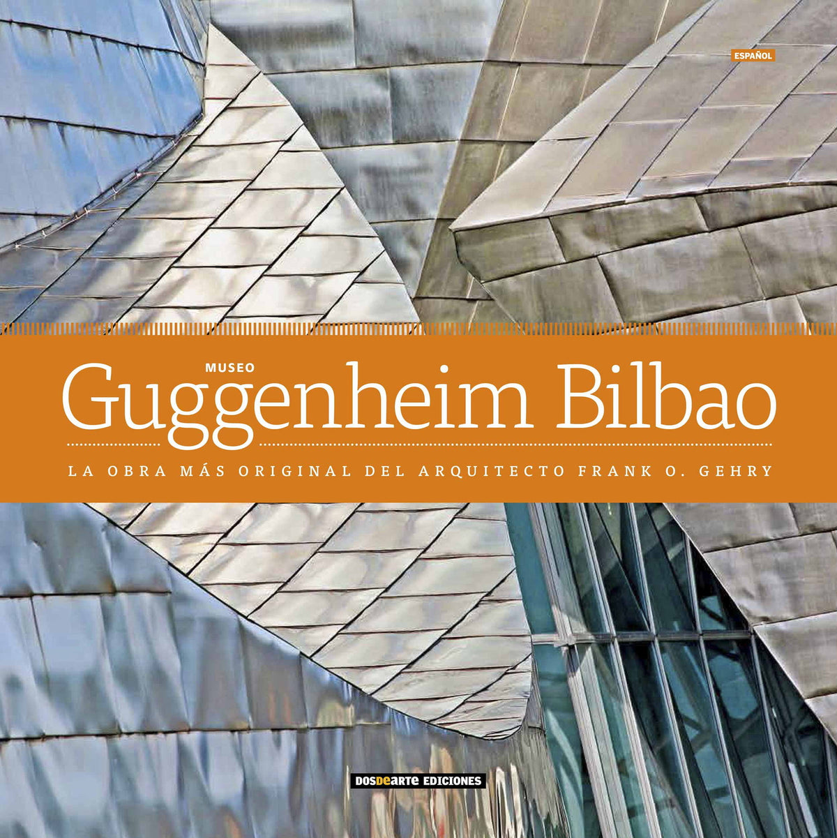Museo Guggenheim Bilbao - La obra más original del arquitecto Frank O. Gehry - Español