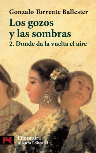 Los gozos y las sombras. 2. Donde da la vuelta el aire (El Libro De Bolsillo - Literatura)