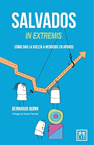 salvados In Extremis: Cã3mo Dar La Vuelta a Negocios En Apuros (acción empresarial)
