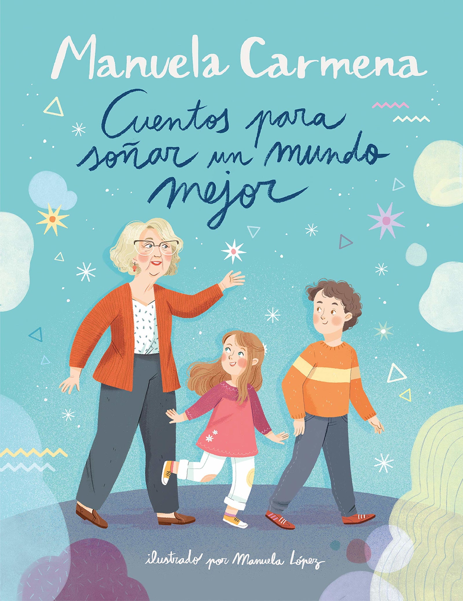 Cuentos para soñar un mundo mejor (Cuentos infantiles ilustrados)