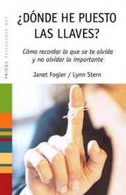 ¿Dónde he puesto las llaves?: Cómo recordar lo que se te olvida y no olvidar lo importante: 1 (Psicología Hoy)