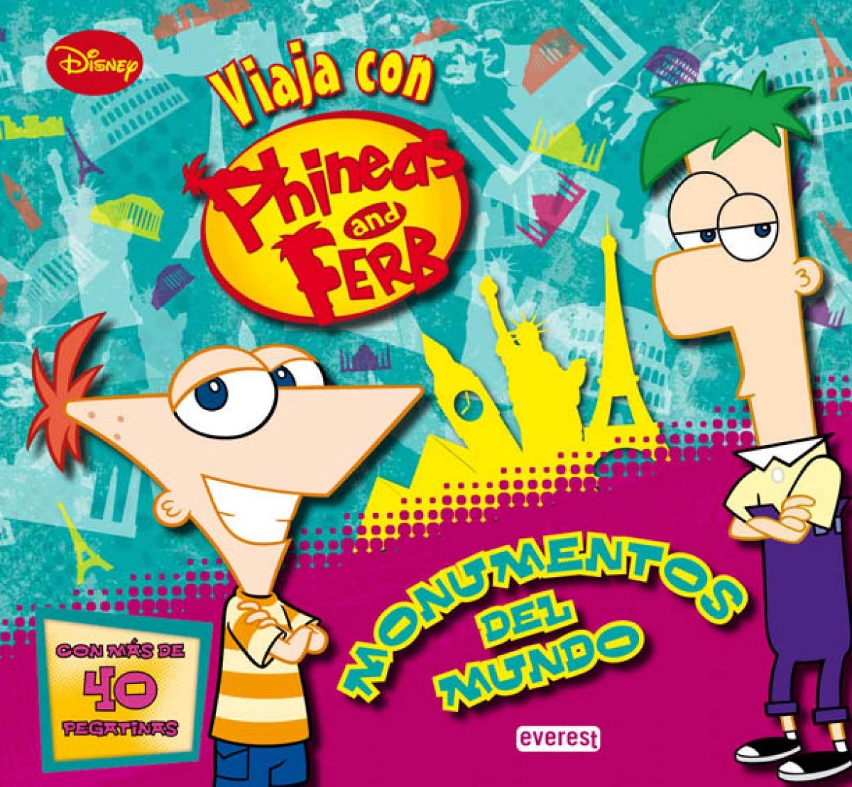 Phineas y Ferb. Monumentos del mundo. Libro educativo con pegatinas: Con más de 40 pegatinas (Libros de pegatinas Disney)
