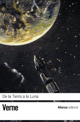 De la Tierra a la Luna (El libro de bolsillo - Bibliotecas de autor - Biblioteca Verne)