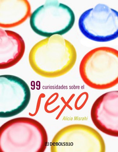 99 CURIOSIDADES SOBRE SEXO-DEBOLSILLO06 (SIN COLECCION)