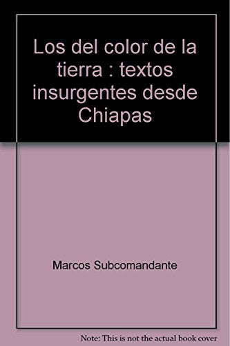Los del color de la tierra: Textos insurgentes (GEBARA)