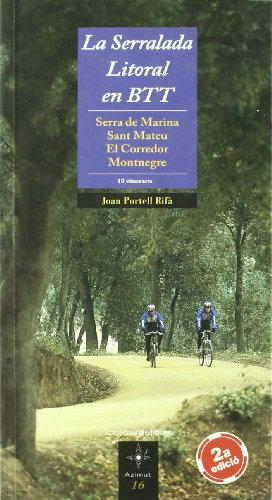 La Serralada Litoral en BTT: Serra de Marina ? Sant Mateu ? El Corredor ? Montnegre: 16 (Azimut)