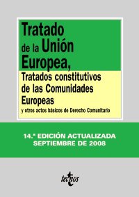 Tratado de la Unión Europea, Tratados constitutivos de las Comunidades Europeas: y otros actos básicos de Derecho Comunitario (Derecho - Biblioteca De Textos Legales)
