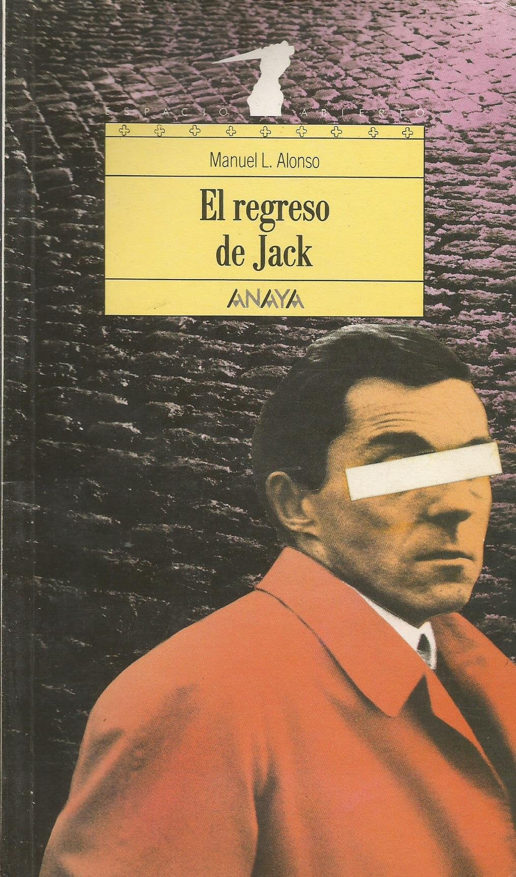 REGRESO DE JACK-ANAYA (ESPACIO ABIERTO)