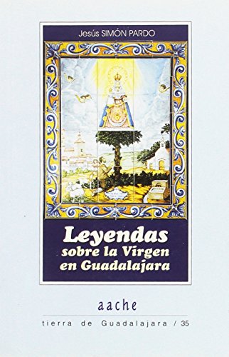 Leyendas de la Virgen en Guadalajara