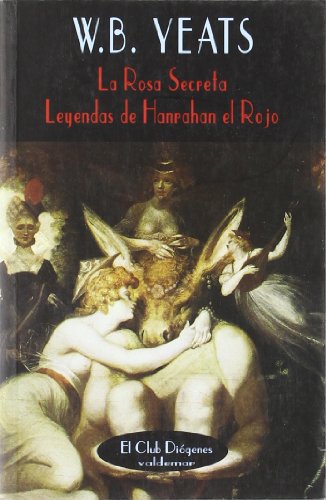 La rosa secreta & Leyendas de Hanrahan el Rojo (El Club Diógenes)