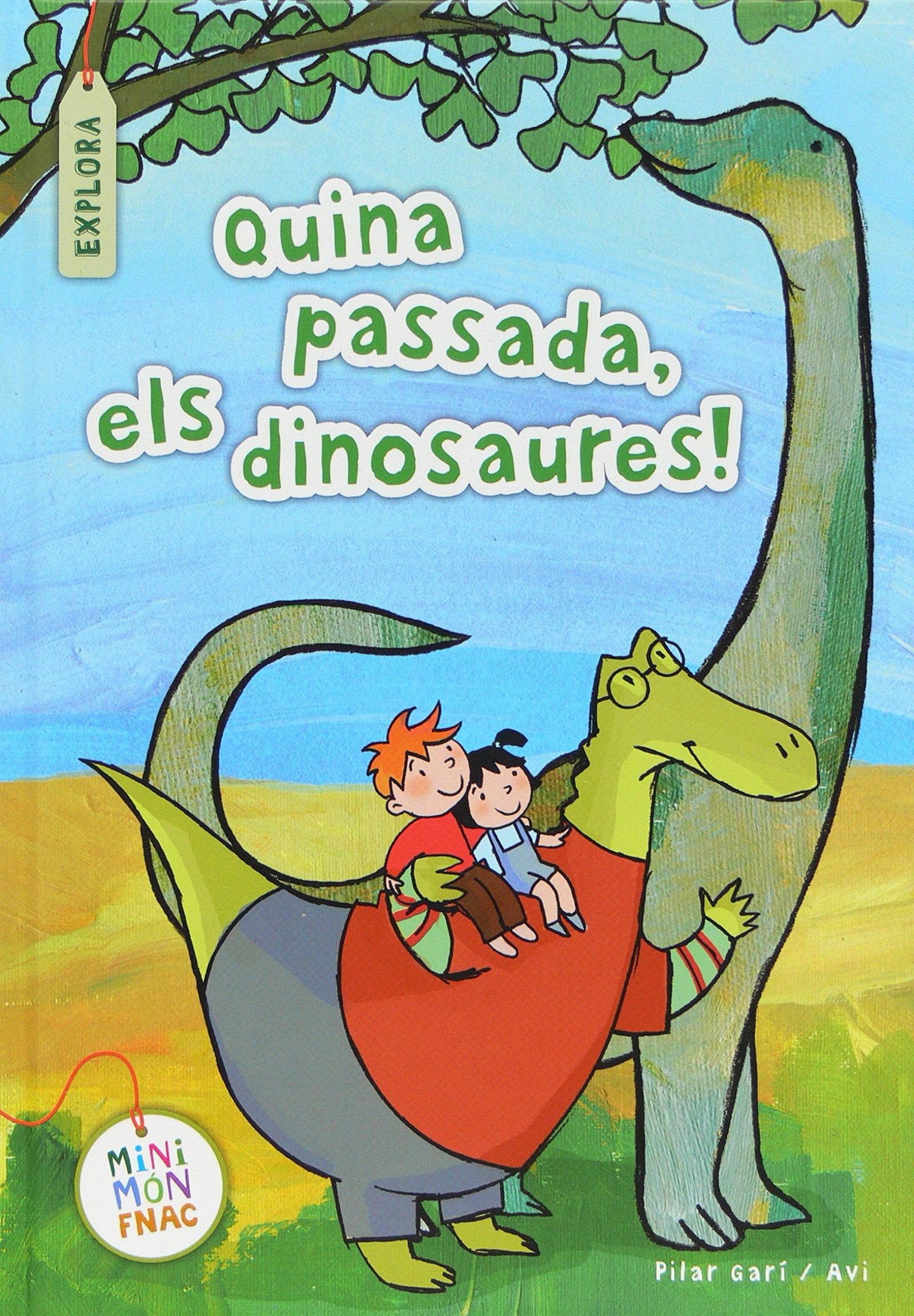 Quina passada, els dinosaures! (Mini Mundo Fnac)