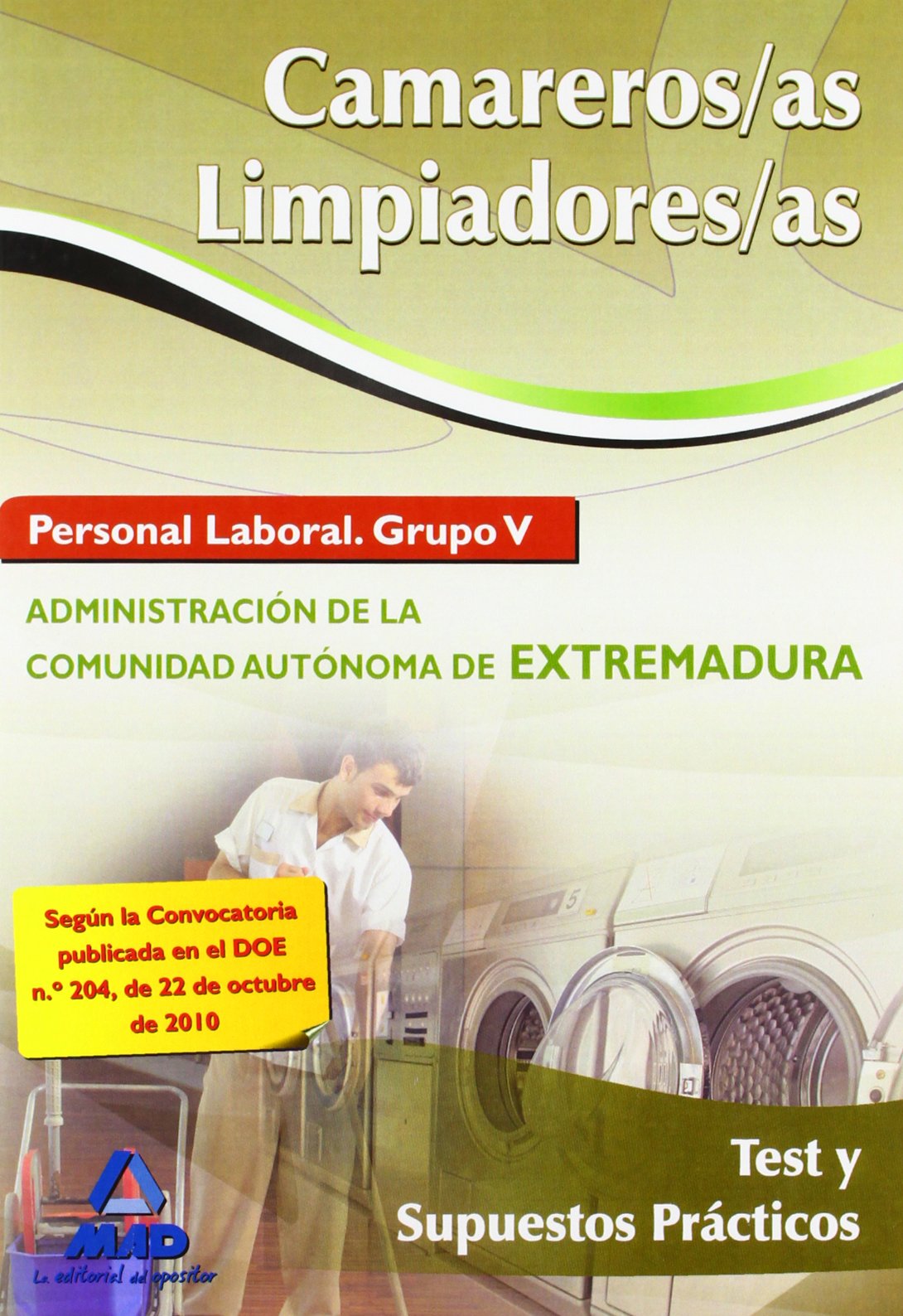 Camareros/As-Limpiadores/As. Personal Laboral (Grupo V) De La Administración De La Comunidad Autónoma De Extremadura. Test Y Supuestos Prácticos