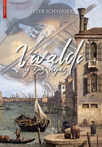 Vivaldi y sus hijas (NARRATIVA HISTORICA)