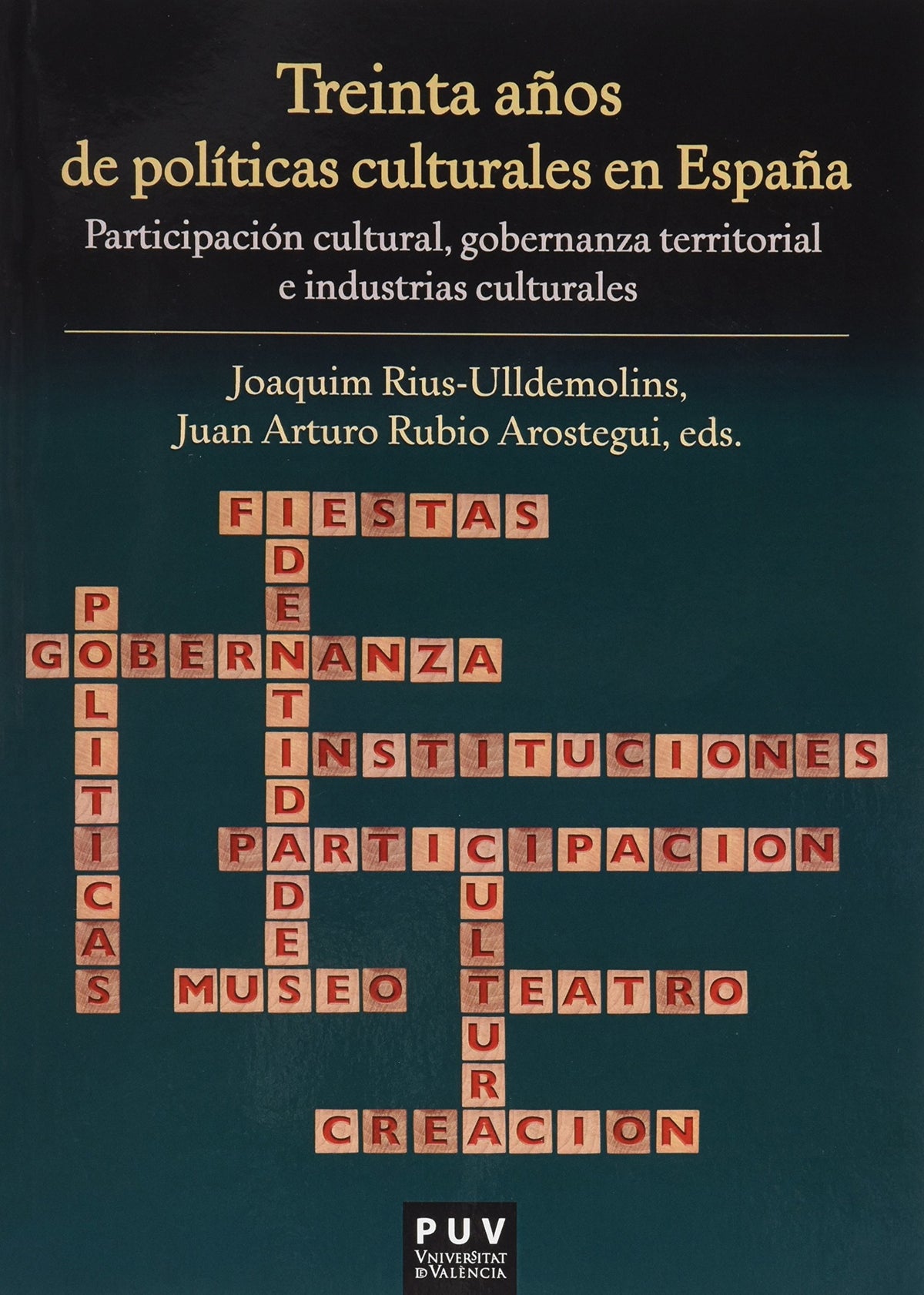 Treinta años de políticas culturales en España