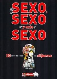 Sexo, sexo y mas sexo - 30 años de sexo en el jueves (1977-2005)