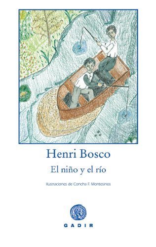 El niño y el río (Colección el Bosque Viejo)