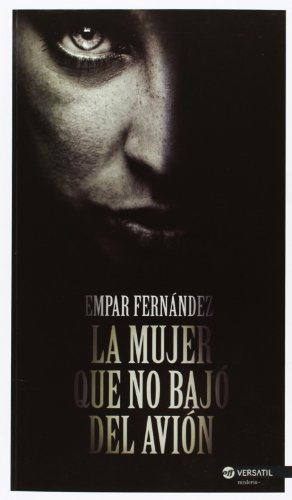 La Mujer Que No Bajó Del Avión (OFF VERSATIL)