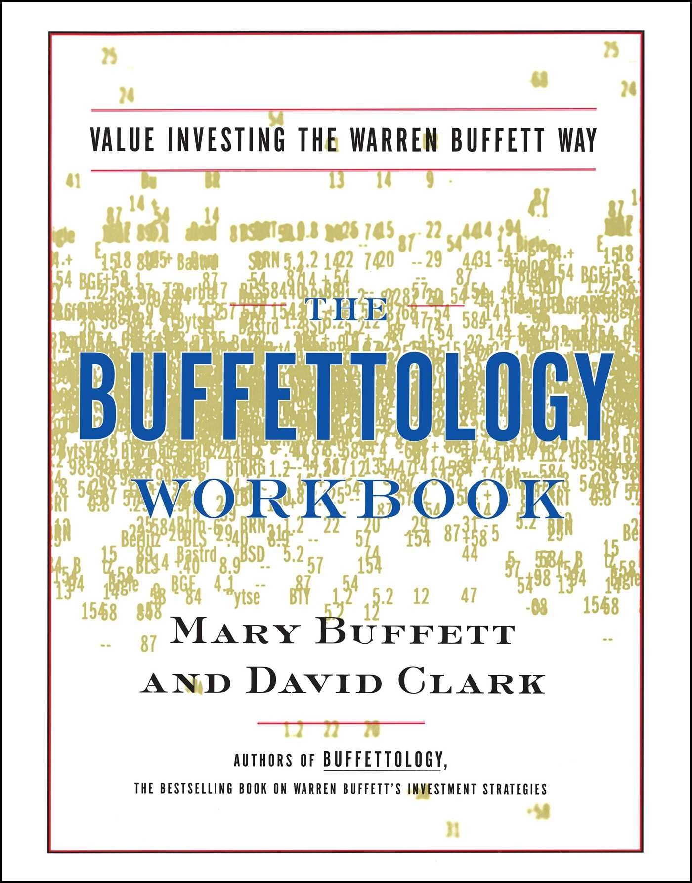 The Buffettology Workbook: The Proven Techniques for Investing Successfully in Changing Markets That Have Made Warren Buffett the World's Most Famous Investor