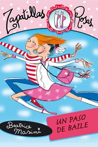 Un paso de baile (Libros Para Jóvenes - Libros De Consumo - Zapatillas Rosas)