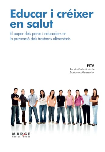 Educar i créixer en salut: El paper dels pares i educadors en la prevenció dels trastorns alimentaris: 0 (Crítica i assaig)