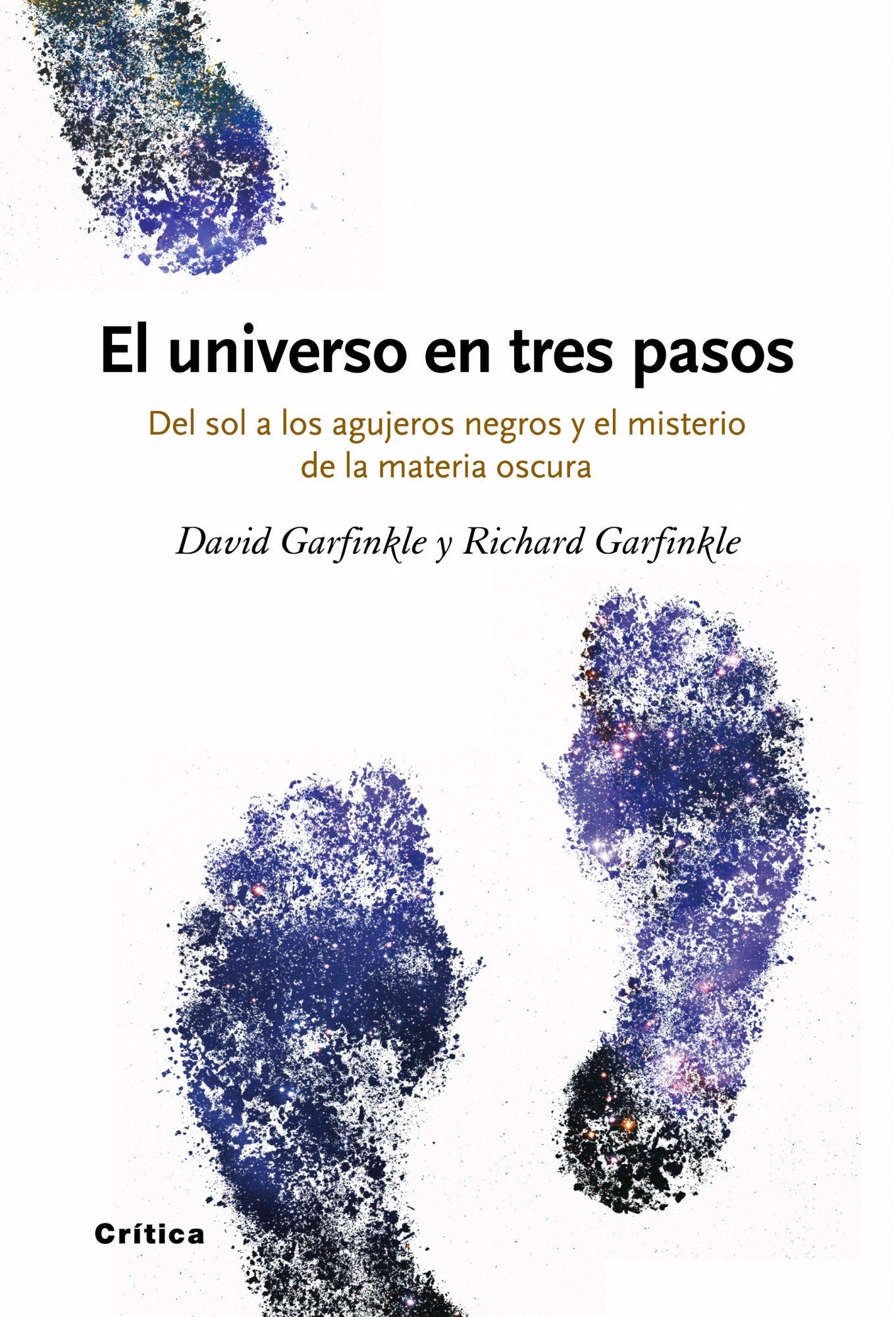 El universo en tres pasos: Del sol a los agujeros negros y el misterio de la material oscura: 1 (Drakontos)