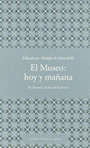 MUSEO: HOY Y MA?ANA, EL (SIN COLECCION)