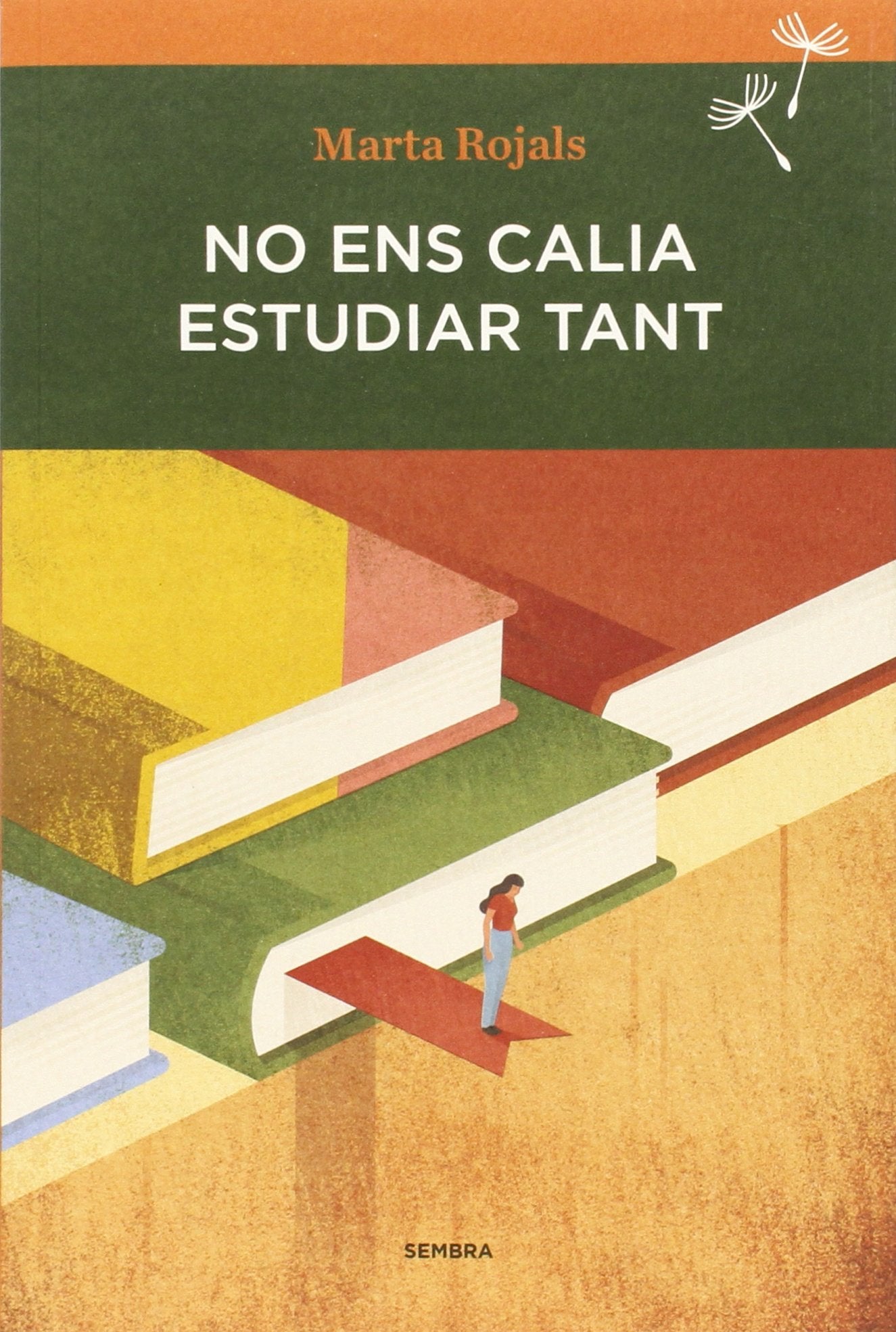 No ens calia estudiar tant