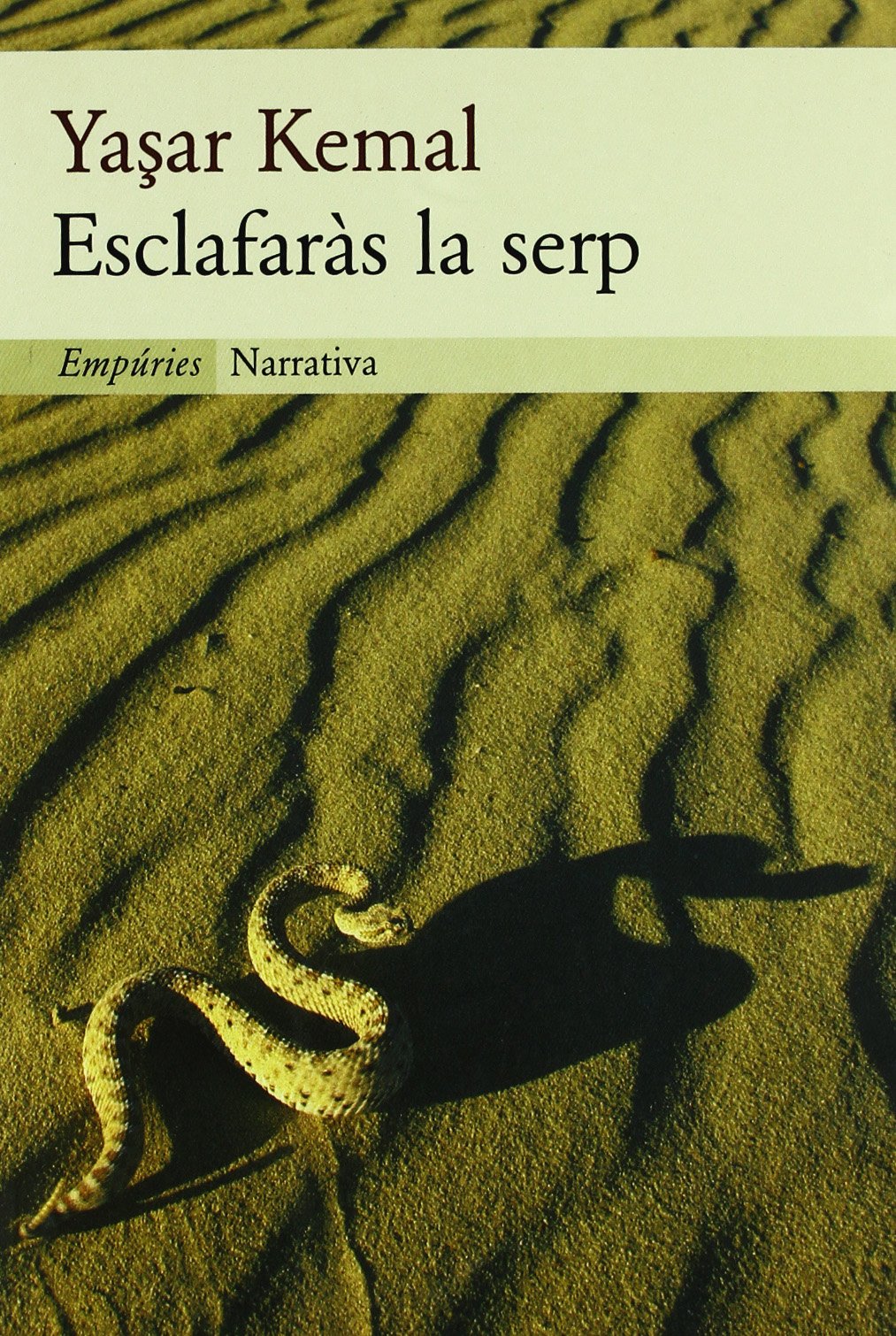 Esclafaràs la serp (EMPURIES NARRATIVA)