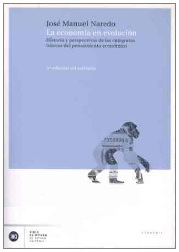 La economía en evolución: Historia y perspectivas de las categorías básicas del pensamiento económico