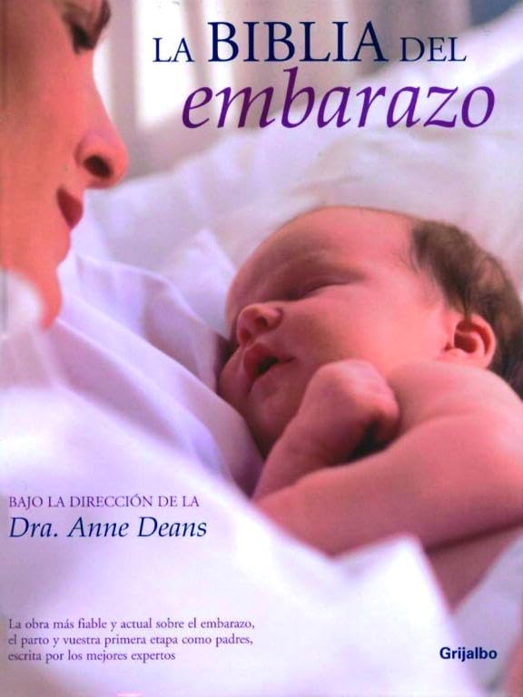La biblia del embarazo (Embarazo, bebé y crianza)