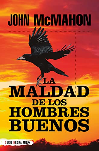 La maldad de los hombres buenos: #2 (Serie Negra)