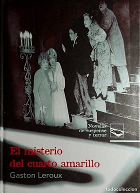 Novelas de suspense y terror: El misterio del cuarto amarillo: Vol.(10)