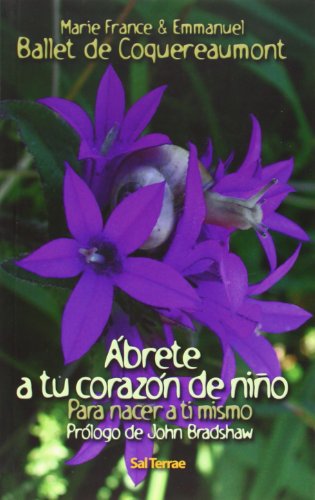 Ábrete a tu corazón de niño: Para nacer a ti mismo: 95 (Proyecto)