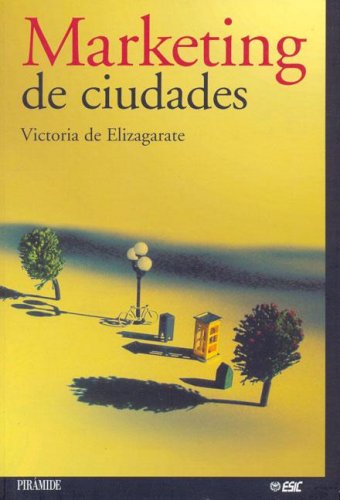 Marketing De Ciudades / City Marketing (Marketing Sectorial)