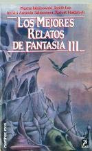 Los mejores relatos de fantasia III/ Beyond Lands of Never (Mrtiz)