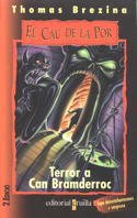 Terror a Can Bramderroc: 1 (El cau de la por)