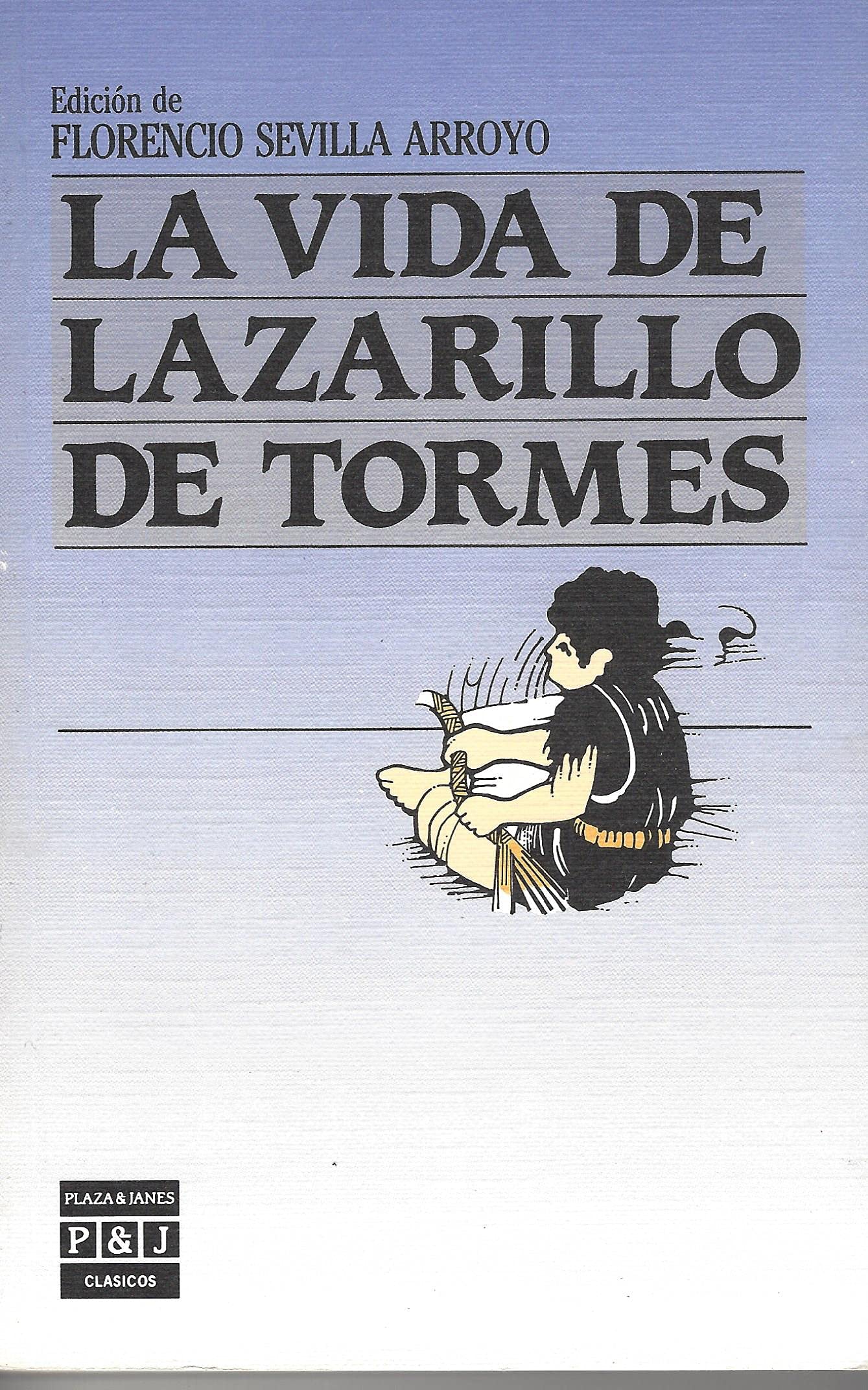 LA Vida De Lazarillo De Tromes Y De Sus Fortunas Y Adversidades