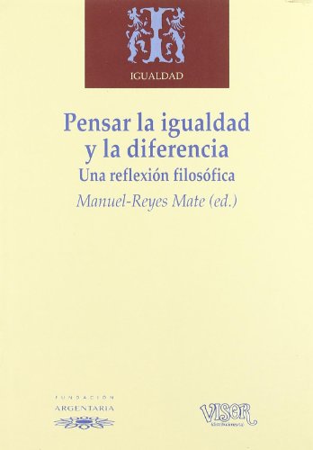 Pensar la igualdad y la diferencia: una reflexion filosofica
