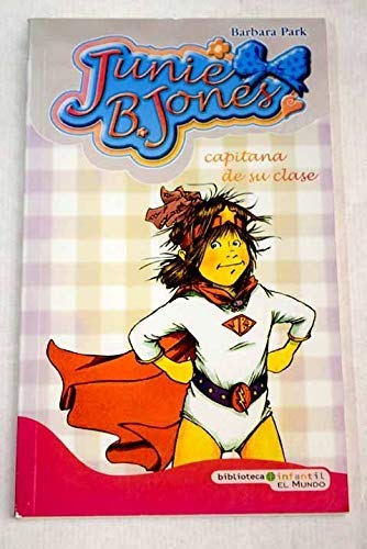 Junie B. Jones. Capitana De Su Clase