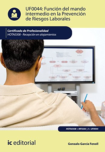 Función del mando intermedio en la prevención de riesgos laborales. HOTA0308 - recepción en alojamientos (SIN COLECCION)