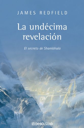 UNDECIMA REVELACION,LA-DEBOLSILLO (SIN COLECCION)
