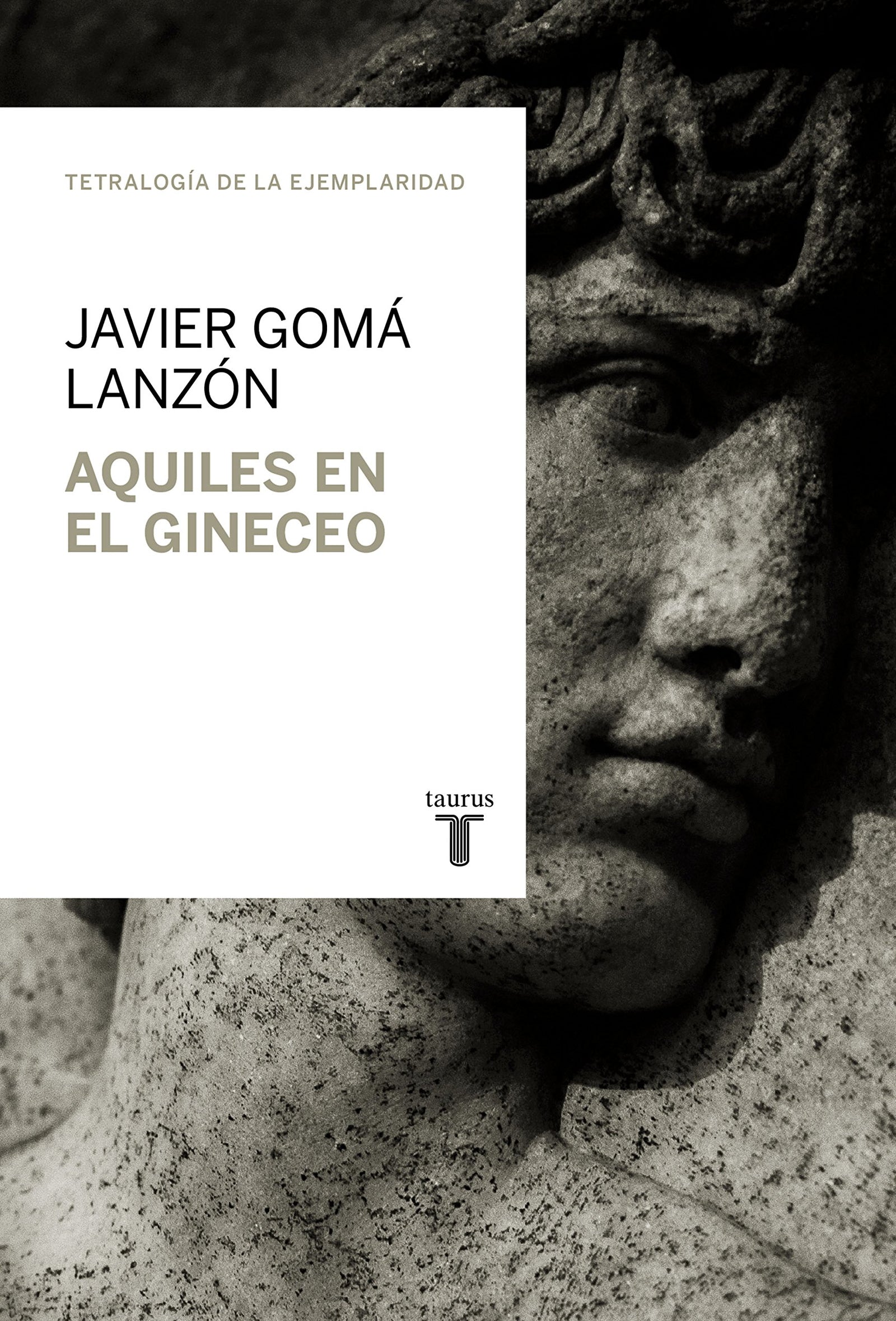 Aquiles en el gineceo (Tetralogía de la ejemplaridad) (Taurus Minos)