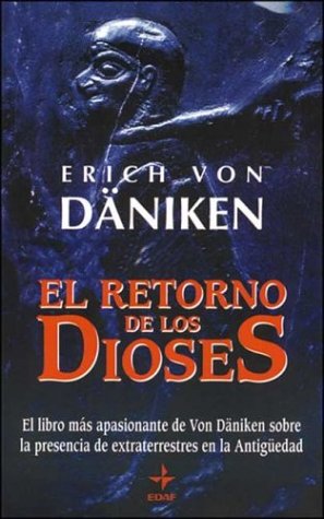 Retorno de los dioses/ Return of the gods