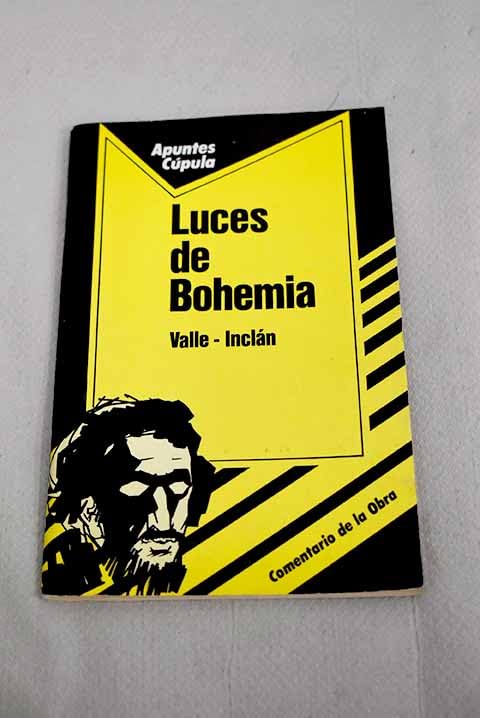 Luces De Bohemia: Valle-Inclan: Luces De Bohemia