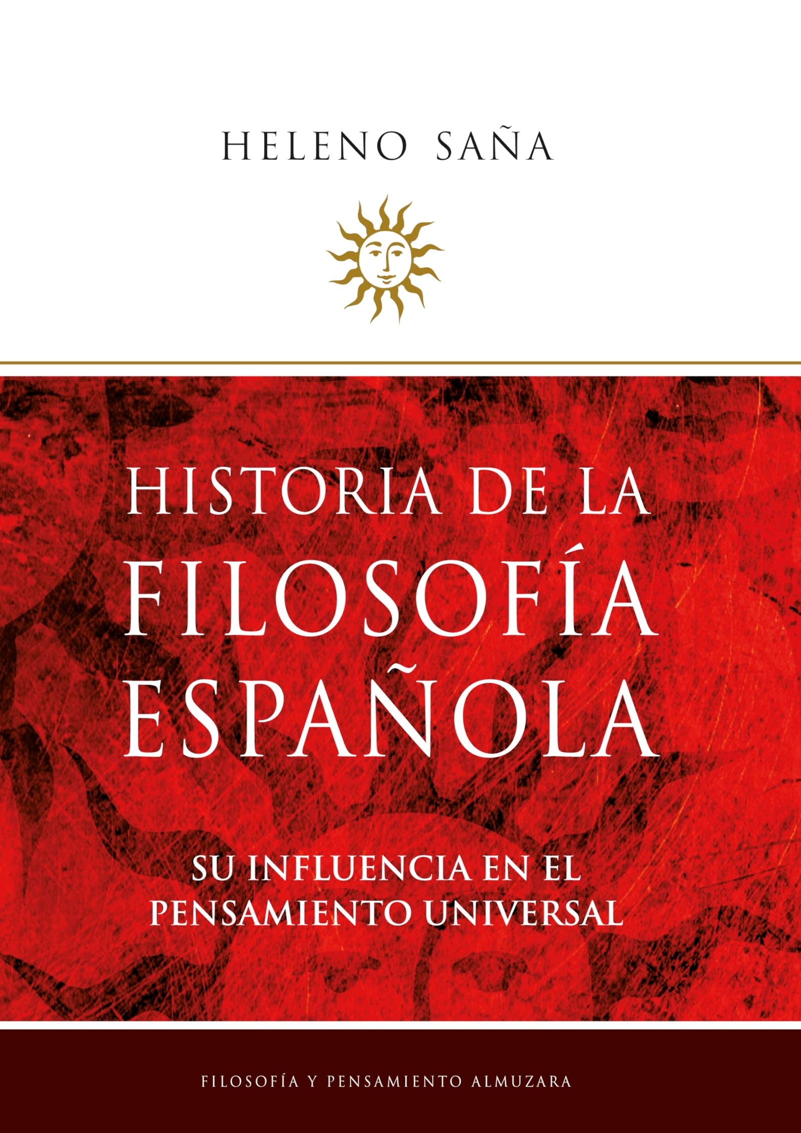 Historia de la Filosofía española: Su influencia en el pensamiento universal (SIN COLECCION)