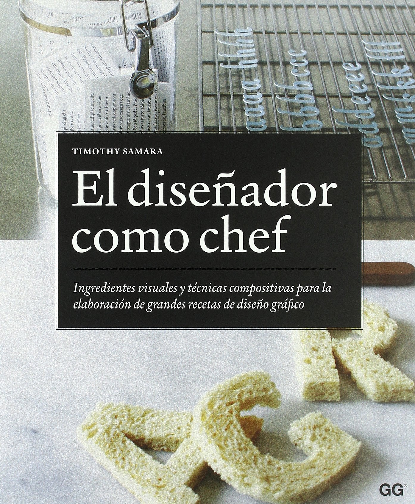 El diseñador como chef : ingredientes visuales y técnicas compositivas para la elaboración de grandes recetas de diseño gráfico