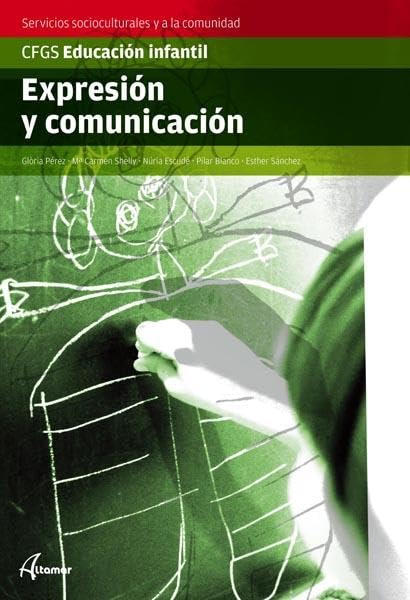 Expresión y comunicación (CFGS EDUCACIÓN INFANTIL) - 9788496334823