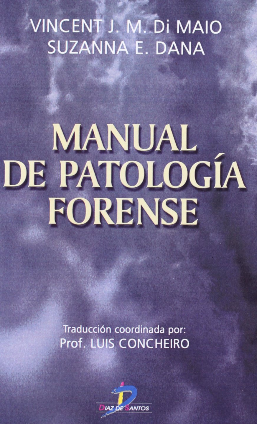 MANUAL DE PATOLOGIA FORENSE (SIN COLECCION)