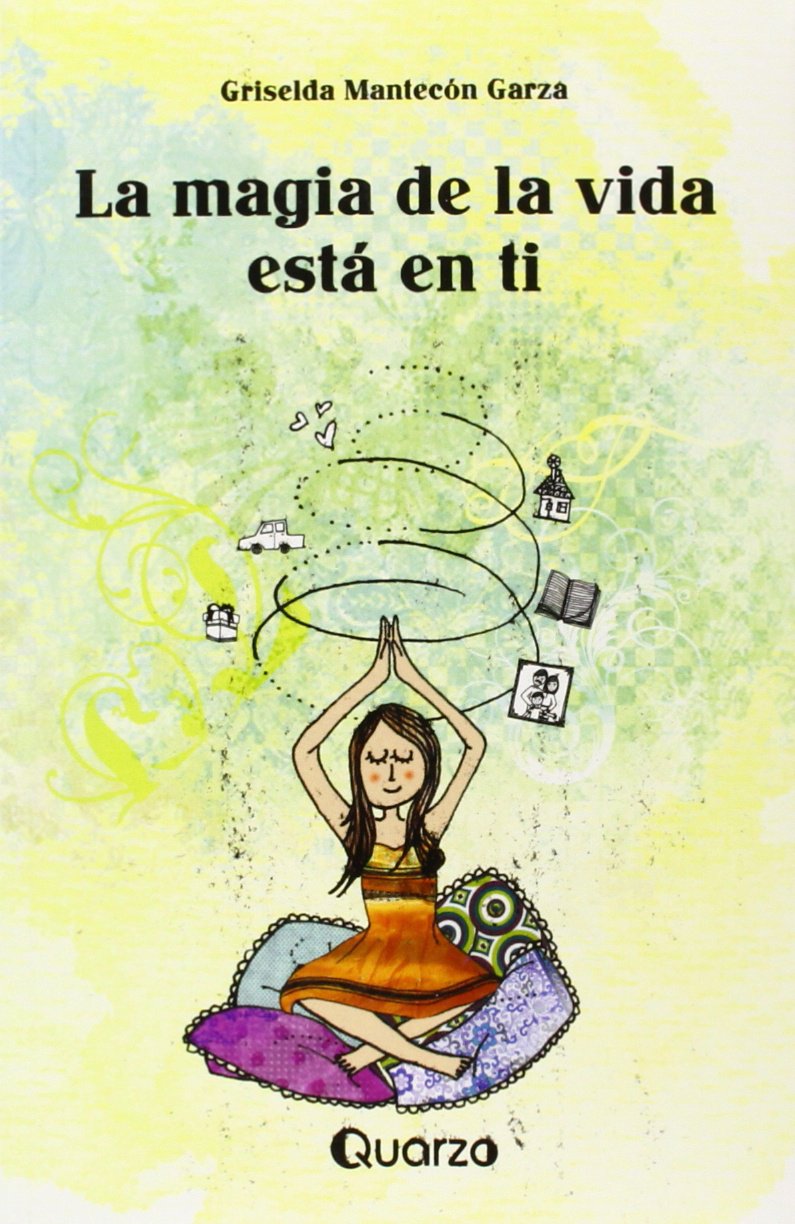 LA MAGIA DE LA VIDA ESTA EN TI / The Magic of Life is in you