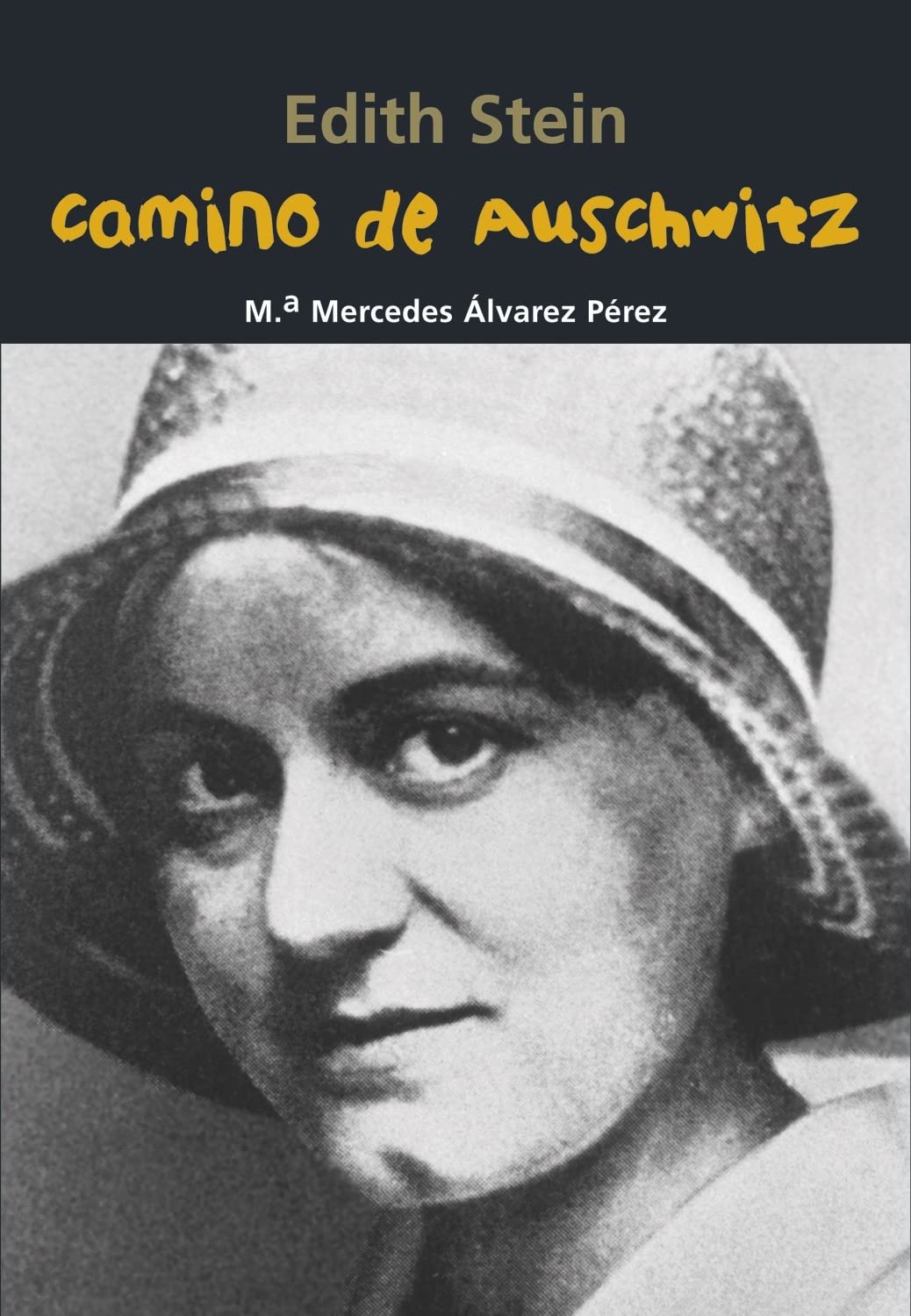Edith Stein. Camino de Auschwitz (Biografía joven)